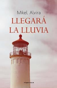 Llegará la lluvia | 9788498433289 | Alvira, Mikel | Llibres.cat | Llibreria online en català | La Impossible Llibreters Barcelona