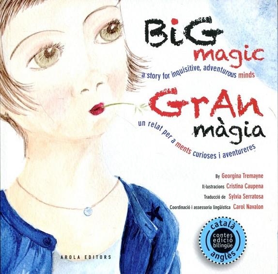 Big Màgic a story for inquisitive, adventurous minds -Gran Màgia un relat per a ments curioses i aventureres | 9788415248538 | Tremayne, Georgina | Llibres.cat | Llibreria online en català | La Impossible Llibreters Barcelona