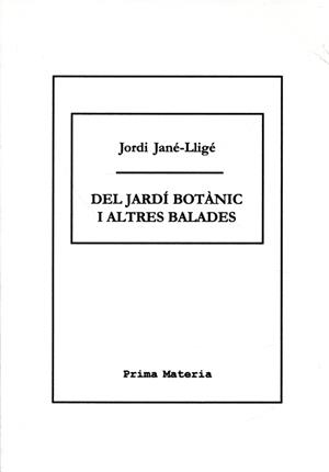 Del jardí botànic i altres balades | 9788492563517 | Jané-Ligé, Jordi | Llibres.cat | Llibreria online en català | La Impossible Llibreters Barcelona