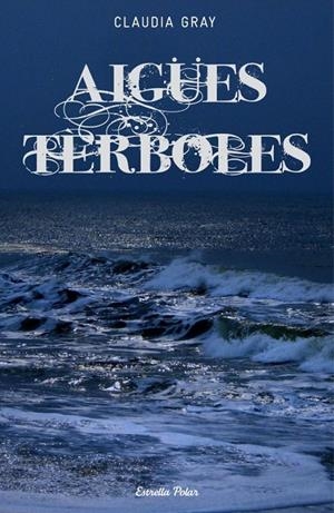 Aigües tèrboles | 9788499327259 | Gray, Claudia | Llibres.cat | Llibreria online en català | La Impossible Llibreters Barcelona