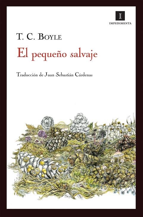 El pequeño salvaje | 9788415130666 | Boyle, T. C. | Llibres.cat | Llibreria online en català | La Impossible Llibreters Barcelona