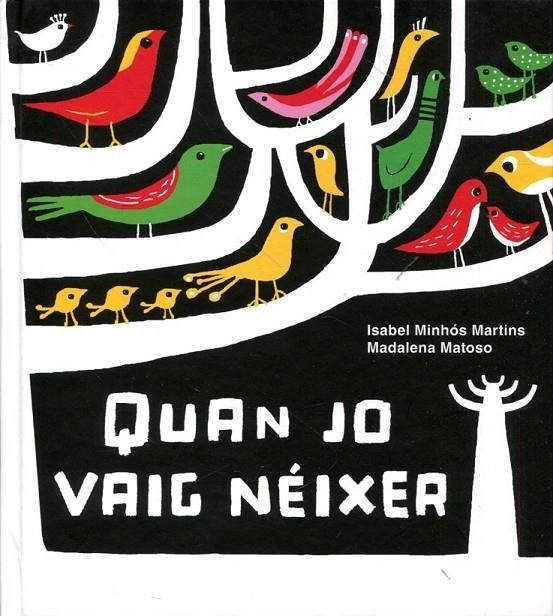 Quan jo vaig néixer | 9788484527138 | Martins Minhós, Isabel | Llibres.cat | Llibreria online en català | La Impossible Llibreters Barcelona