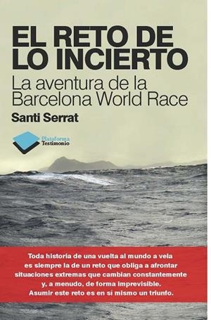 El reto de lo incierto. La aventura de la Barcelona World Race | 9788415115670 | Serrat, Santi | Llibres.cat | Llibreria online en català | La Impossible Llibreters Barcelona