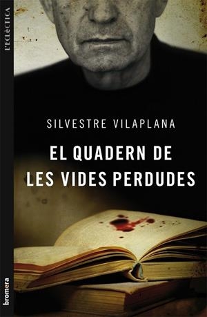 El quadern de les vides perdudes | 9788498248975 | Vilaplana, Silvestre | Llibres.cat | Llibreria online en català | La Impossible Llibreters Barcelona