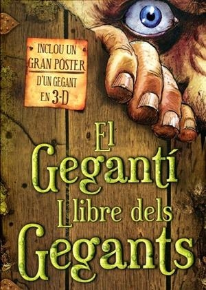 El gegantí llibre dels gegants (Inclou un gran pòster d'un gegant an 3-D) | 9788499061191 | Pirotta, Saviour | Llibres.cat | Llibreria online en català | La Impossible Llibreters Barcelona