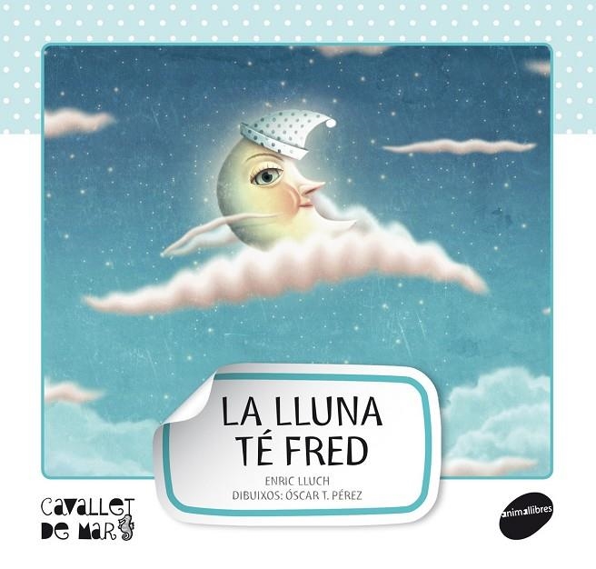 La Lluna té fred | 9788415095521 | Lluch, Enric | Llibres.cat | Llibreria online en català | La Impossible Llibreters Barcelona