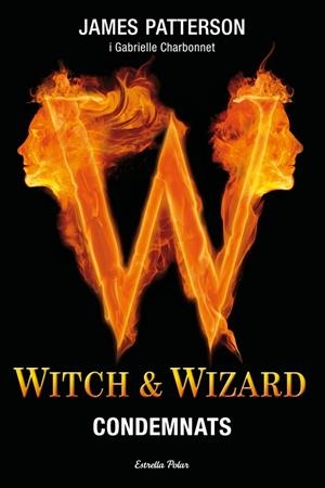 Witch&Wizard. Condemnats | 9788499326641 | Patterson, James | Llibres.cat | Llibreria online en català | La Impossible Llibreters Barcelona