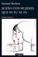 Sueño con mujeres que ni fu ni fa | 9788483832813 | Beckett, Samuel | Llibres.cat | Llibreria online en català | La Impossible Llibreters Barcelona