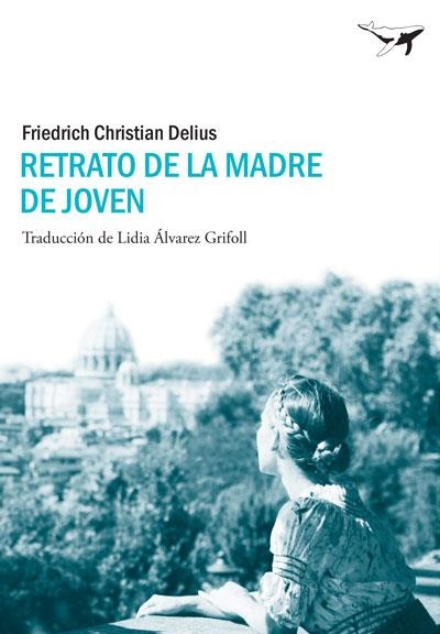 RETRATO DE LA MADRE DE JOVEN | 9788493907693 |  Delius, Friedrich | Llibres.cat | Llibreria online en català | La Impossible Llibreters Barcelona