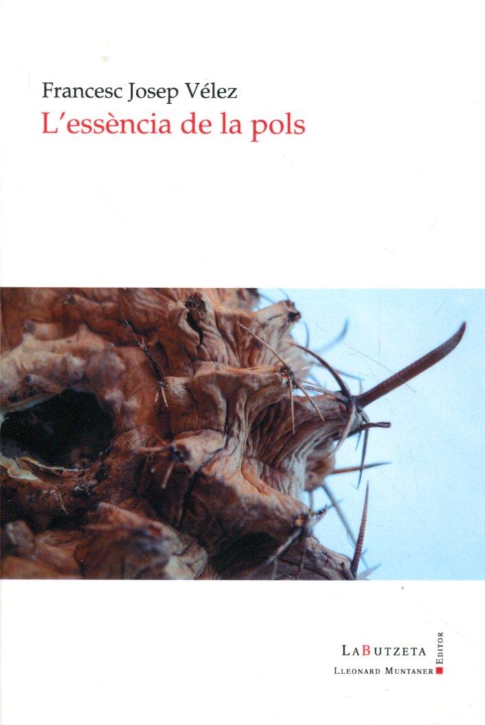 L'essència i la pols | 9788415076735 | Vélez, Francesc Josep | Llibres.cat | Llibreria online en català | La Impossible Llibreters Barcelona