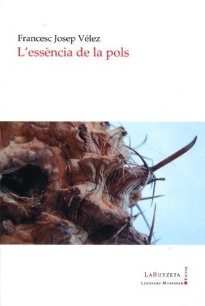 L'essència i la pols | 9788415076735 | Vélez, Francesc Josep | Llibres.cat | Llibreria online en català | La Impossible Llibreters Barcelona