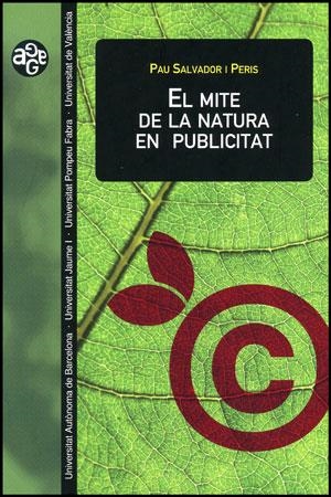 El mite de la natura en la publicitat | 9788437080222 | Salvador i Peris, Pau | Llibres.cat | Llibreria online en català | La Impossible Llibreters Barcelona