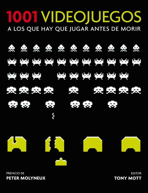 1001 VIDEOJUEGOS A LOS QUE HAY QUE JUGAR ANTES DE MORIR | 9788425346187 | MOTT,TONY | Llibres.cat | Llibreria online en català | La Impossible Llibreters Barcelona