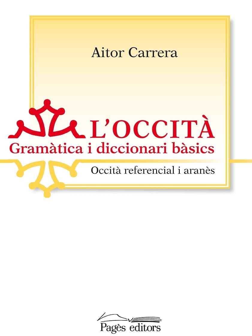 L'OCCITÀ GRAMATICA I DICCIONARI BÀSICS | 9788499750828 | CARRERA I BAIGET, AITOR | Llibres.cat | Llibreria online en català | La Impossible Llibreters Barcelona