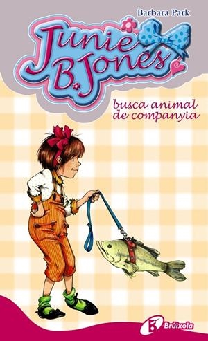 Junie B. Jones busca animal de companyia | 9788499061269 | Park, Barbara | Llibres.cat | Llibreria online en català | La Impossible Llibreters Barcelona