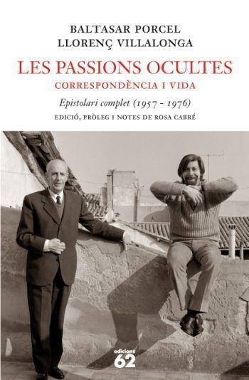 Les passions ocultes. Correspondència i vida Epistolari complert (1957-1976) | 9788429760330 | Porcel, Baltasar; Villalonga, LLorenç | Llibres.cat | Llibreria online en català | La Impossible Llibreters Barcelona