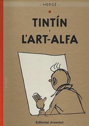 Tintín i l'art-alfa. El guió | 9788426138590 | Hergé | Llibres.cat | Llibreria online en català | La Impossible Llibreters Barcelona