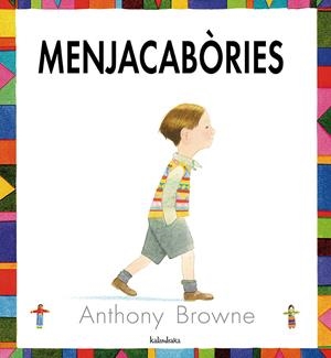 Menjacabòires | 9788484647072 | Browne, Anthony | Llibres.cat | Llibreria online en català | La Impossible Llibreters Barcelona