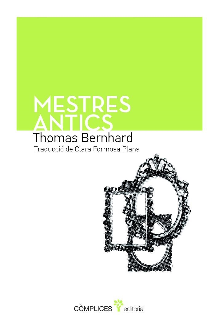 Mestres antics | 9788493945817 | Bernhard, Thomas | Llibres.cat | Llibreria online en català | La Impossible Llibreters Barcelona