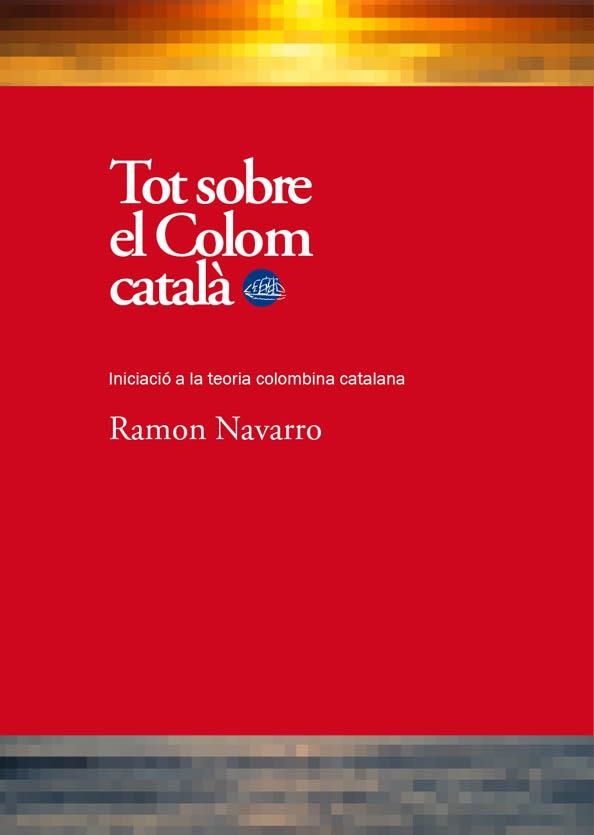 Tot sobre el colom català. Iniciació a la teoria colombina catalana | 9788492745395 | Navarro Sandalinas, Ramón | Llibres.cat | Llibreria online en català | La Impossible Llibreters Barcelona