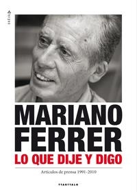 Lo que dije y digo. Artículos de premsa 1991-2010 | 9788498433319 | Ferrer, Mariano | Llibres.cat | Llibreria online en català | La Impossible Llibreters Barcelona