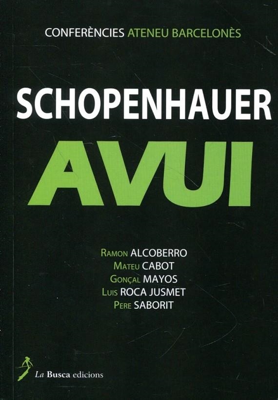 Schopenhauer avui. Conferències Ateneu Barcelonès | 9788496987890 | Diversos | Llibres.cat | Llibreria online en català | La Impossible Llibreters Barcelona