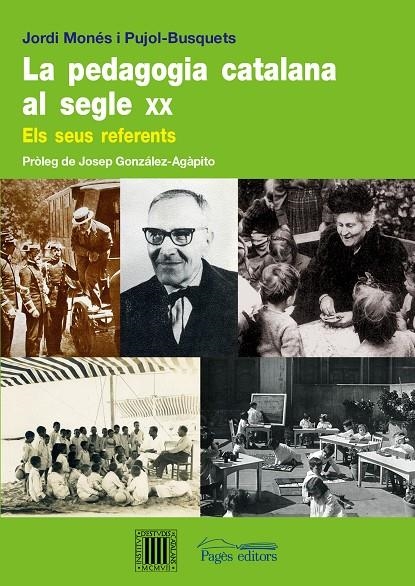 La pedagogia catalana al segle XX. Els seus referents | 9788499751412 | Monés Pujol-Busquets, Jordi | Llibres.cat | Llibreria online en català | La Impossible Llibreters Barcelona