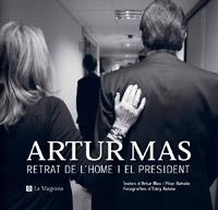 Artur Mas. Retrat de l'home i el president | 9788482648804 | Kelele, Eddie; Ribot Puntí, Jordi | Llibres.cat | Llibreria online en català | La Impossible Llibreters Barcelona