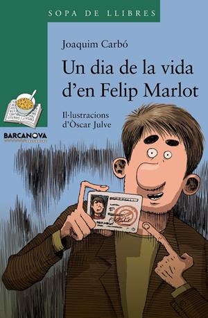 Un dia de la vida d'en Felip Marlot | 9788448928339 | Carbó, Joaquim | Llibres.cat | Llibreria online en català | La Impossible Llibreters Barcelona