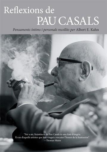 Reflexions de Pau Casals | 9788495348814 | Kahn, Albert E. | Llibres.cat | Llibreria online en català | La Impossible Llibreters Barcelona