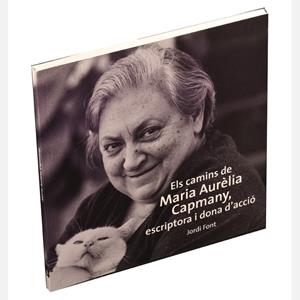 Els camins de Maria Aurèlia Capmany | 9788498503432 | Font i Cardona, Jordi | Llibres.cat | Llibreria online en català | La Impossible Llibreters Barcelona