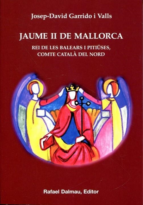 Jaume II de Mallorca | 9788423207633 | Josep David Garrido i Valls | Llibres.cat | Llibreria online en català | La Impossible Llibreters Barcelona