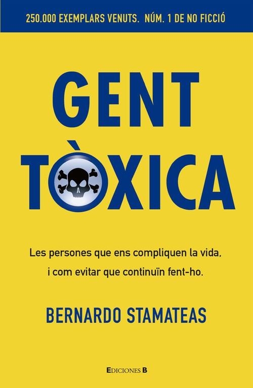 Gent tòxica | 9788466650243 | Stamateas, Bernardo | Llibres.cat | Llibreria online en català | La Impossible Llibreters Barcelona