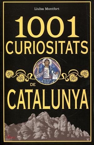 1001 curiositats de Catalunya | 9788493925123 | Monfort, Lluïsa | Llibres.cat | Llibreria online en català | La Impossible Llibreters Barcelona