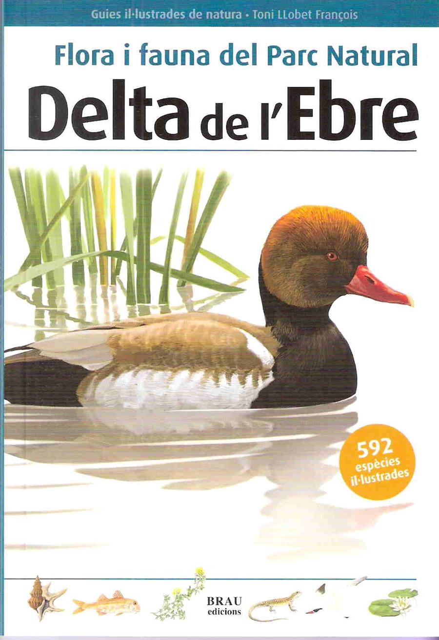 Flora i fauna del Parc Natural Delta de l'Ebre | 9788496905467 | Llobet François, Toni | Llibres.cat | Llibreria online en català | La Impossible Llibreters Barcelona