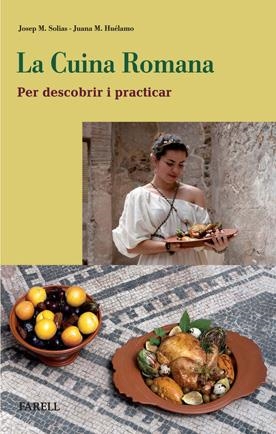 La Cuina Romana. Per descobrir i practicar | 9788492811298 | Huélamo Gabaldón, Juana María; Solias i Arís, _Josep Maria | Llibres.cat | Llibreria online en català | La Impossible Llibreters Barcelona