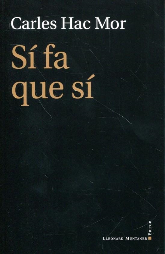 Sí fa que sí | 9788415076780 | Hac Mor, Carles | Llibres.cat | Llibreria online en català | La Impossible Llibreters Barcelona