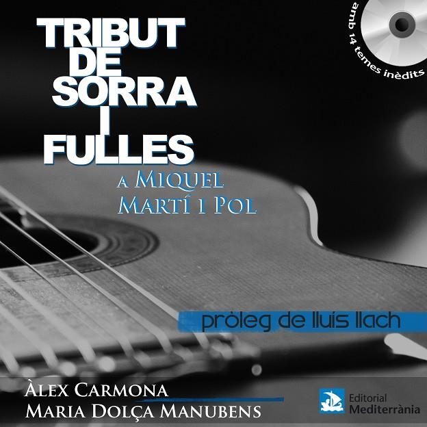 Tribut de sorra i fulles a Miquel Martí i Pol | 9788499790640 | CARMONA, ALEX : MANUBENS, M.DOLÇA | Llibres.cat | Llibreria online en català | La Impossible Llibreters Barcelona