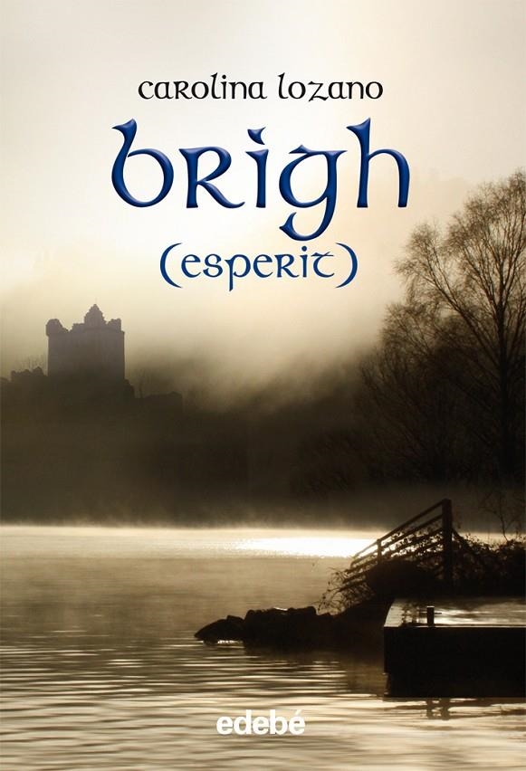 Brìgh ( Esperit) | 9788468303130 | Lozano, Carolina | Llibres.cat | Llibreria online en català | La Impossible Llibreters Barcelona