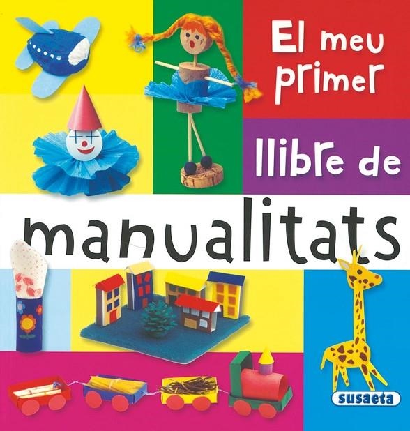 El meu primer llibre de manualitat | 9788467703726 | Diversos | Llibres.cat | Llibreria online en català | La Impossible Llibreters Barcelona