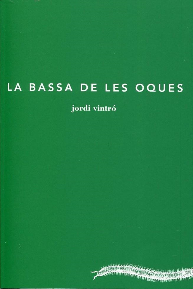 La bassa de les oques | 9788493797652 | Vintró, Jordi | Llibres.cat | Llibreria online en català | La Impossible Llibreters Barcelona