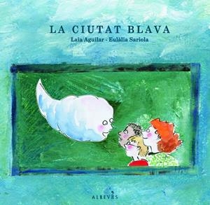 La ciutat blava | 9788493792053 | Aguilar, Laia | Llibres.cat | Llibreria online en català | La Impossible Llibreters Barcelona