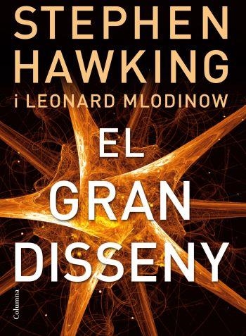 El gran disseny | 9788466413381 | Hawking, Stephen; Mlodinow, Leonard | Llibres.cat | Llibreria online en català | La Impossible Llibreters Barcelona