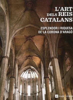 L'art dels Reis Catalans. Esplendor i riquesa de la Corona d'Aragó | 9788415002437 | Español, Francesca | Llibres.cat | Llibreria online en català | La Impossible Llibreters Barcelona