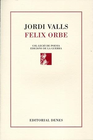 Felix orbe | 9788492768516 | Valls, Jordi | Llibres.cat | Llibreria online en català | La Impossible Llibreters Barcelona