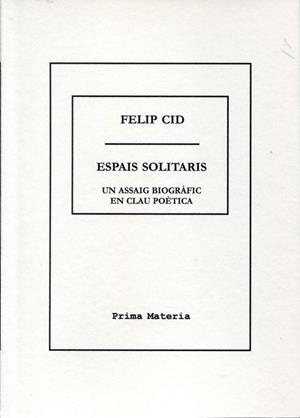 Espais solitaris | 9788492563333 | Cid, Felip | Llibres.cat | Llibreria online en català | La Impossible Llibreters Barcelona