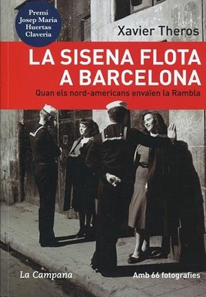 La sisena flota a Barcelona. Quan els nord-americans envaïen La Rambla | 9788496735491 | Theros, Xavier | Llibres.cat | Llibreria online en català | La Impossible Llibreters Barcelona