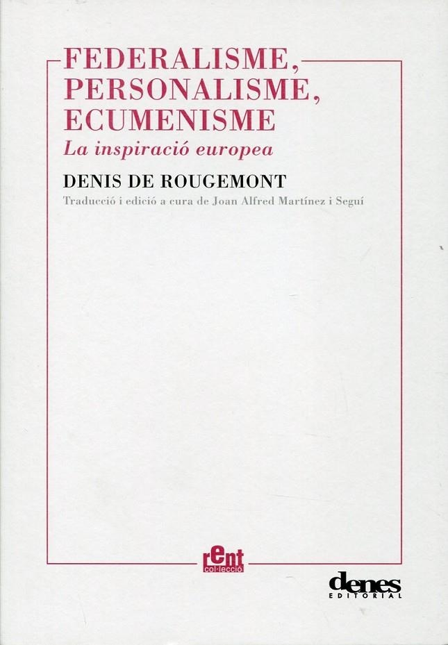 Federalisme, personalisme, ecumenisme. La inspiració europea | 9788492768424 | De Rougemont, Denis | Llibres.cat | Llibreria online en català | La Impossible Llibreters Barcelona