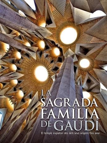 La Sagrada Família de Gaudí. El temple expiatori des dels seus orígens fins avui | 9788497856850 | Diversos | Llibres.cat | Llibreria online en català | La Impossible Llibreters Barcelona