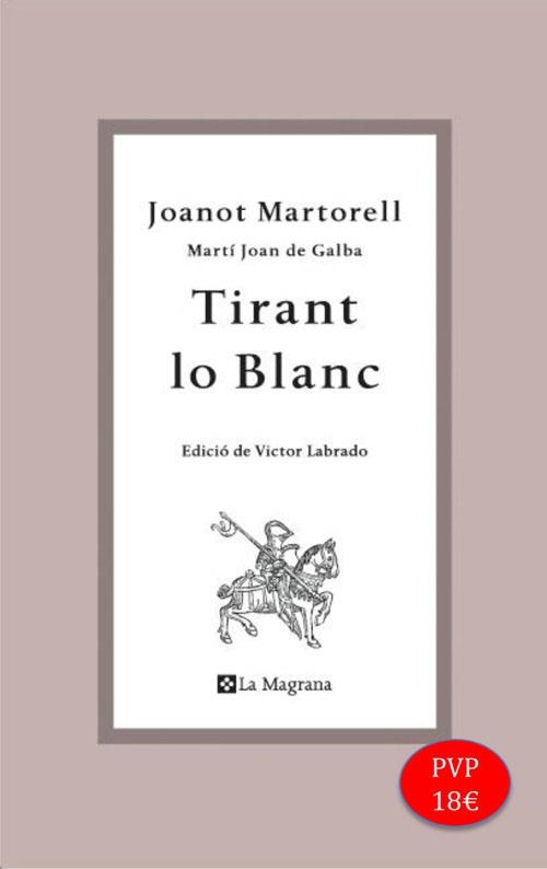 Tirant lo Blanc | 9788482649764 | Martorell, Joanot | Llibres.cat | Llibreria online en català | La Impossible Llibreters Barcelona